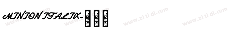 MINION ITALIX字体转换 MINION ITALIX字体转换